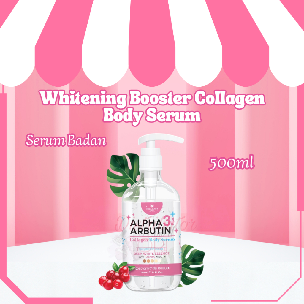 Precious Skin Thailand Alpha Arbutin 3Plus 10x Whitening Booster Collagen Body Serum / Serum Badan 5