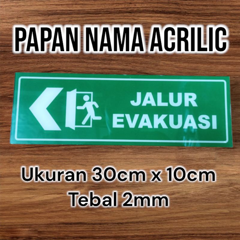 

Papan nama acrilic Jalur evakuasi 30x10cm tebal 2mm