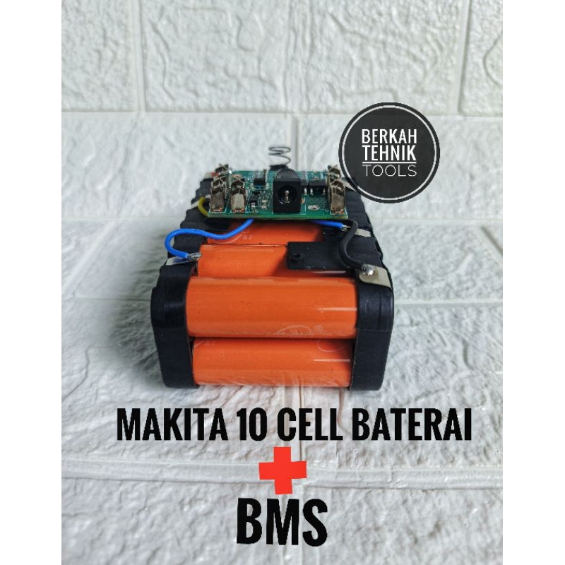 BATERAI BATRE MAKITA 10 CELL BATERAI SOKET LXT MAKITA BATERAI BMS