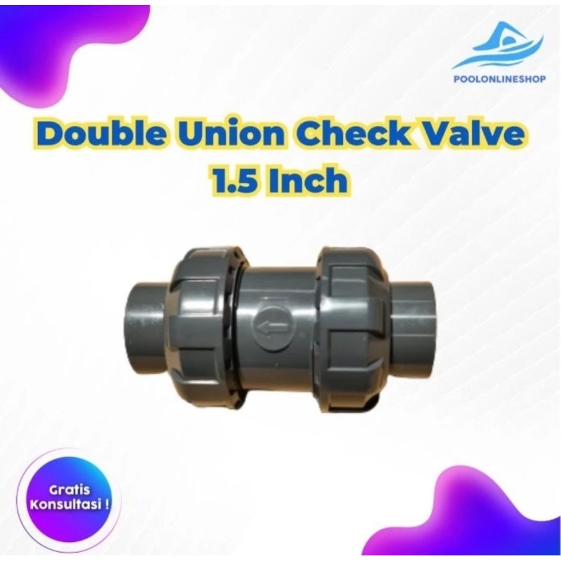 Double Union Check Valve PVC 1.5 Inch / PVC 1.5Inch