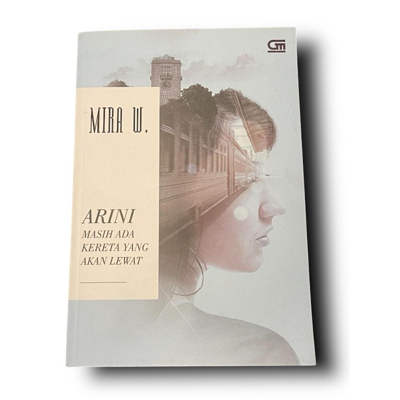 [NOVEL FIKSI ROMAN ORI PRELOVED] ARINI, MASIH ADA KERETA YANG AKAN LEWAT - MIRA W