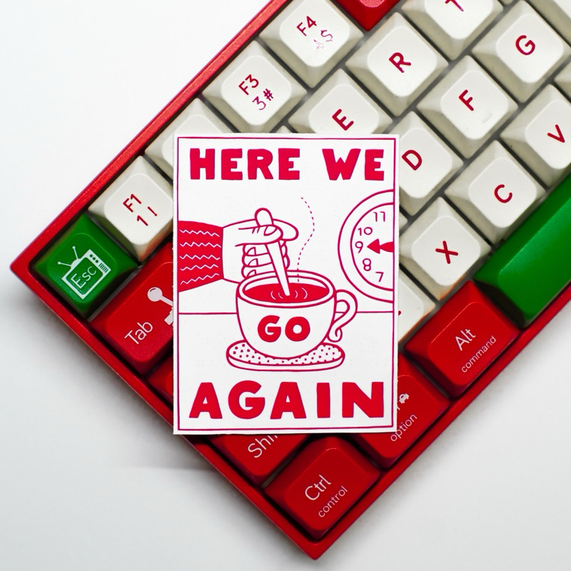 

STICKER HERE WE GO AGAIN COFFEE