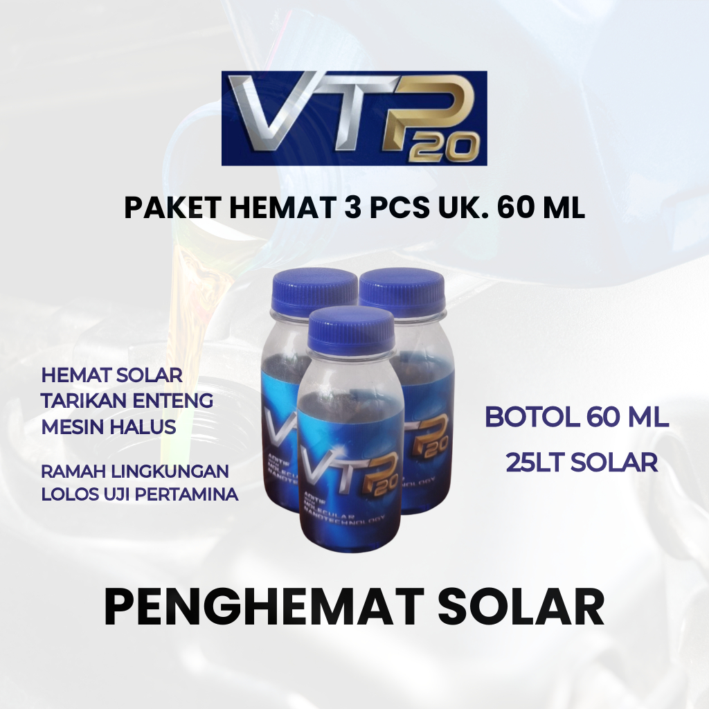HEMAT BUNDLING 3PCS 60 ml VTP20 Penghemat solar mesin diesel ramah lingkungan untuk mobil truk engke