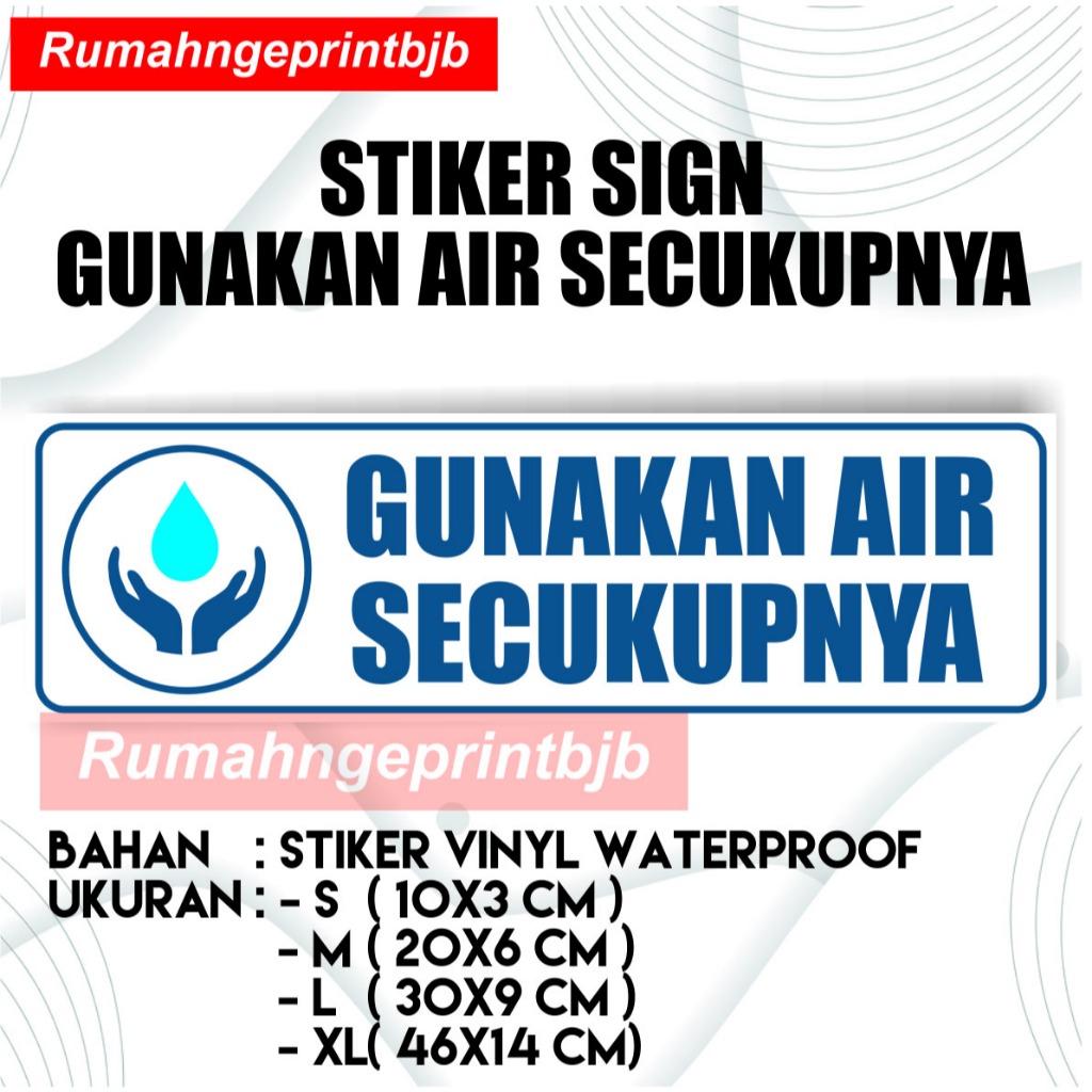 

STIKER WATERPROOF SIGN HIMBAUAN/ PETUNJUK GUNAKAN AIR SECUKUPNYA