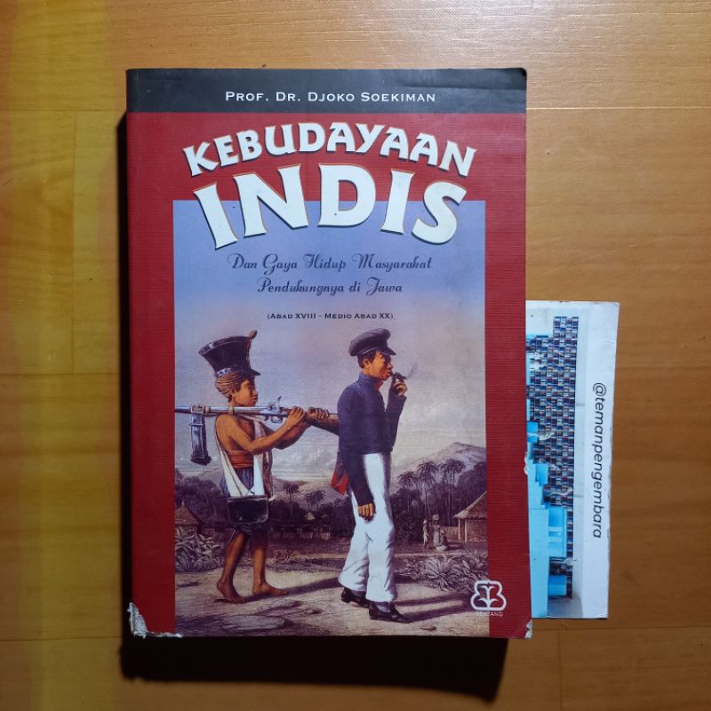 Buku ORIGINAL Kebudayaan Indis dan Gaya Hidup Masyarakat Pendukungnya di Jawa