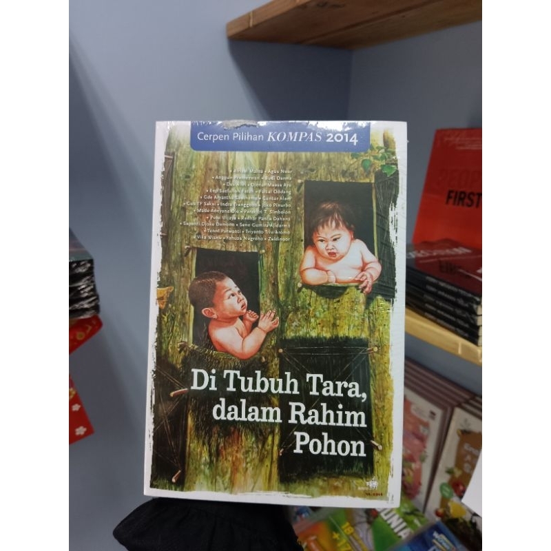 Cerpen pilihan kompas 2014 - Di Tubuh Tarra dalam Rahim Pohon