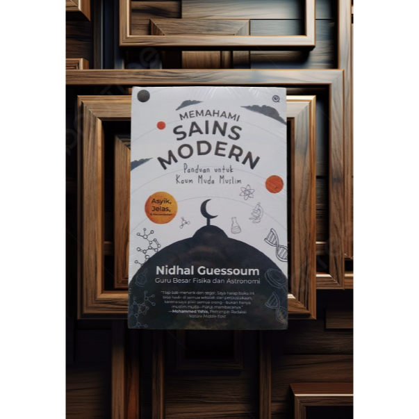 Buku Memahami Sains Modern - Panduan untuk Kaum Muda Muslim - Nidhal Guessoum - Qaf Terapibuku Ori