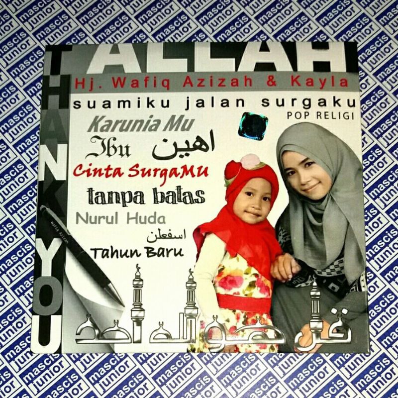 VCD Hj. Wafiq Azizah & Kayla - Thank You Allah suamiku jalan surgaku POP RELIGI ISLAM V CD ORIGINAL