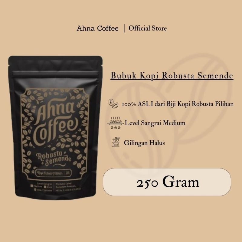 

Kopi Bubuk Robusta Semende AHNA COFFEE 250gr