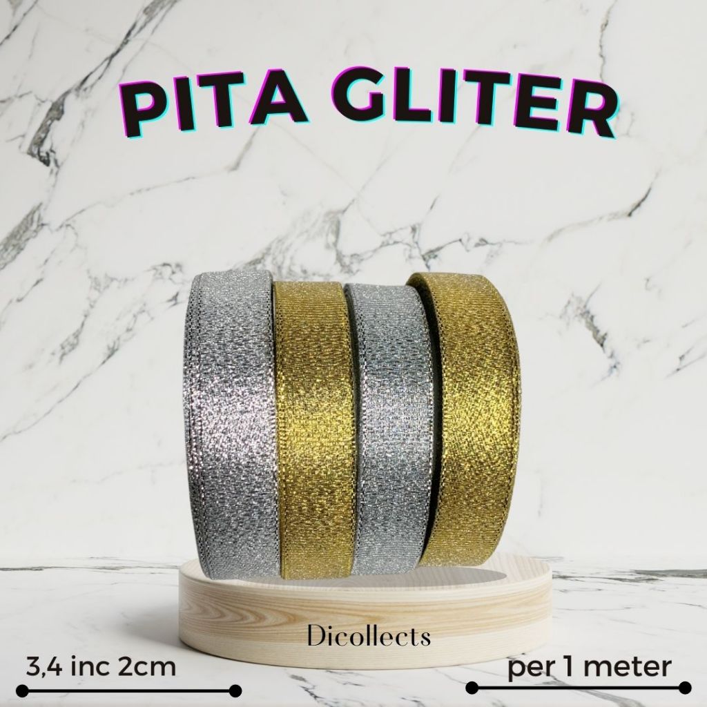 

PITA GLITTER 3,4INC (2CM) PANJANG 1 METER