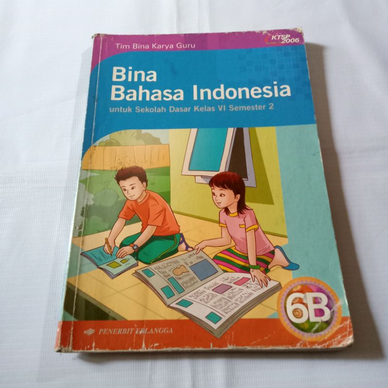 BINA BAHASA INDONESIA UNTUK KELAS 6 SEMESTER 2 KTSP