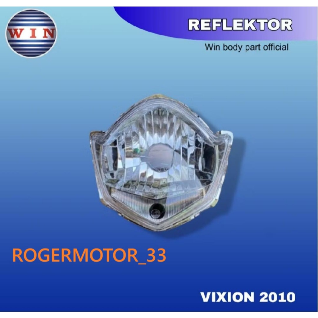 REFLEKTOR LAMPU DEPAN KOMPLIT VIXION NEW 2010 MERK WIN