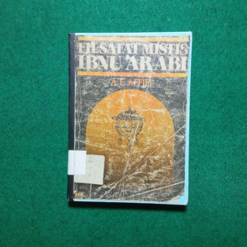 ORIGINAL Buku Filsafat Mistis Ibnu 'Arabi - A. E. Affifi