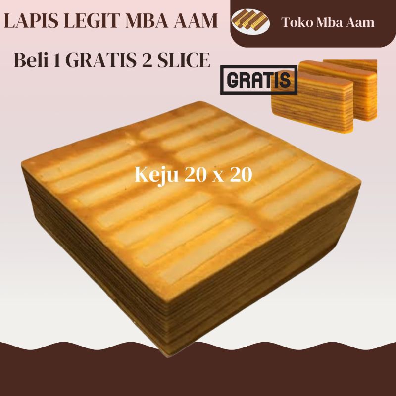 

BELI 1 GRATIS 2 SLICE | Lapis Legit Mba Aam Keju 20 x 20 | Lapis Legit