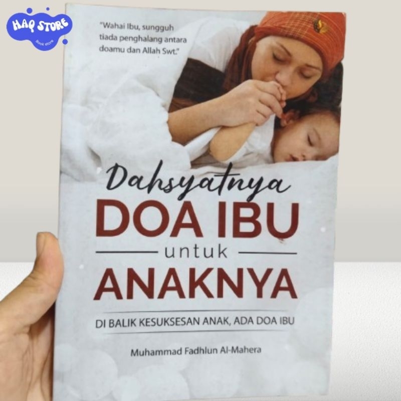 Dahsyatnya Doa Ibu Untuk Anaknya Buku Parenting Islami
