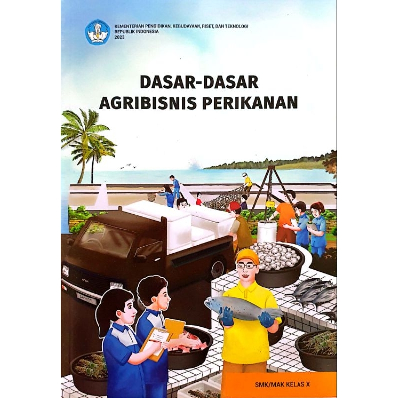 Buku Dasar Agribisnis Perikanan - Smk Kelas 10 - Kurikulum Merdeka