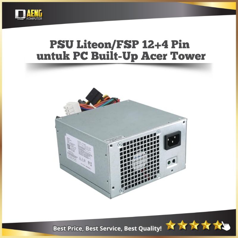 Power Supply PSU Power Suplay PC Built up Liteon Fsp 12 + 4 pin Acer Tower
