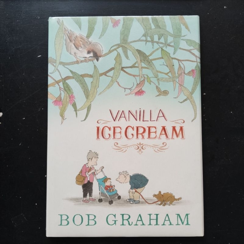 Vanilla Ice Cream - Bob Graham [Picture Story Book]