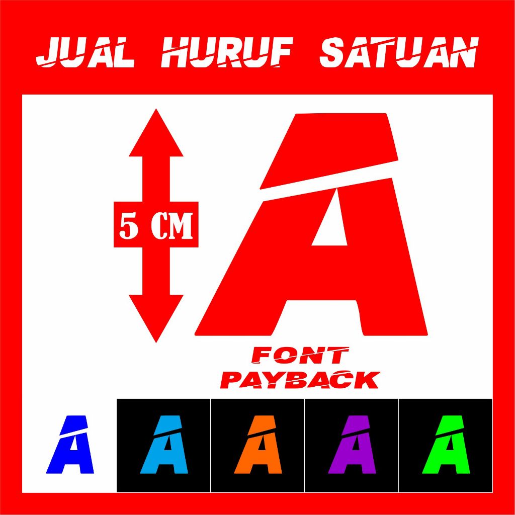 

STIKER CUTTING HURUF / ABJAD - JUAL SATUAN NAMA FONT PAY BACK - UKURAN 5 X 4 CM