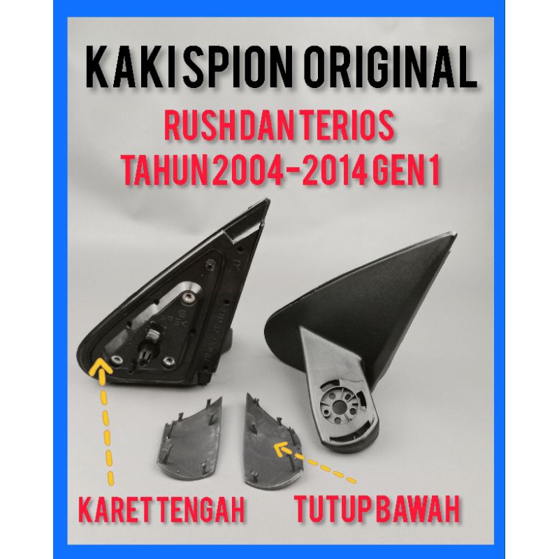 Kaki Spion Rush/Spion Teroris/Dudukan Spion Terios Rush Tahun 2004-2014