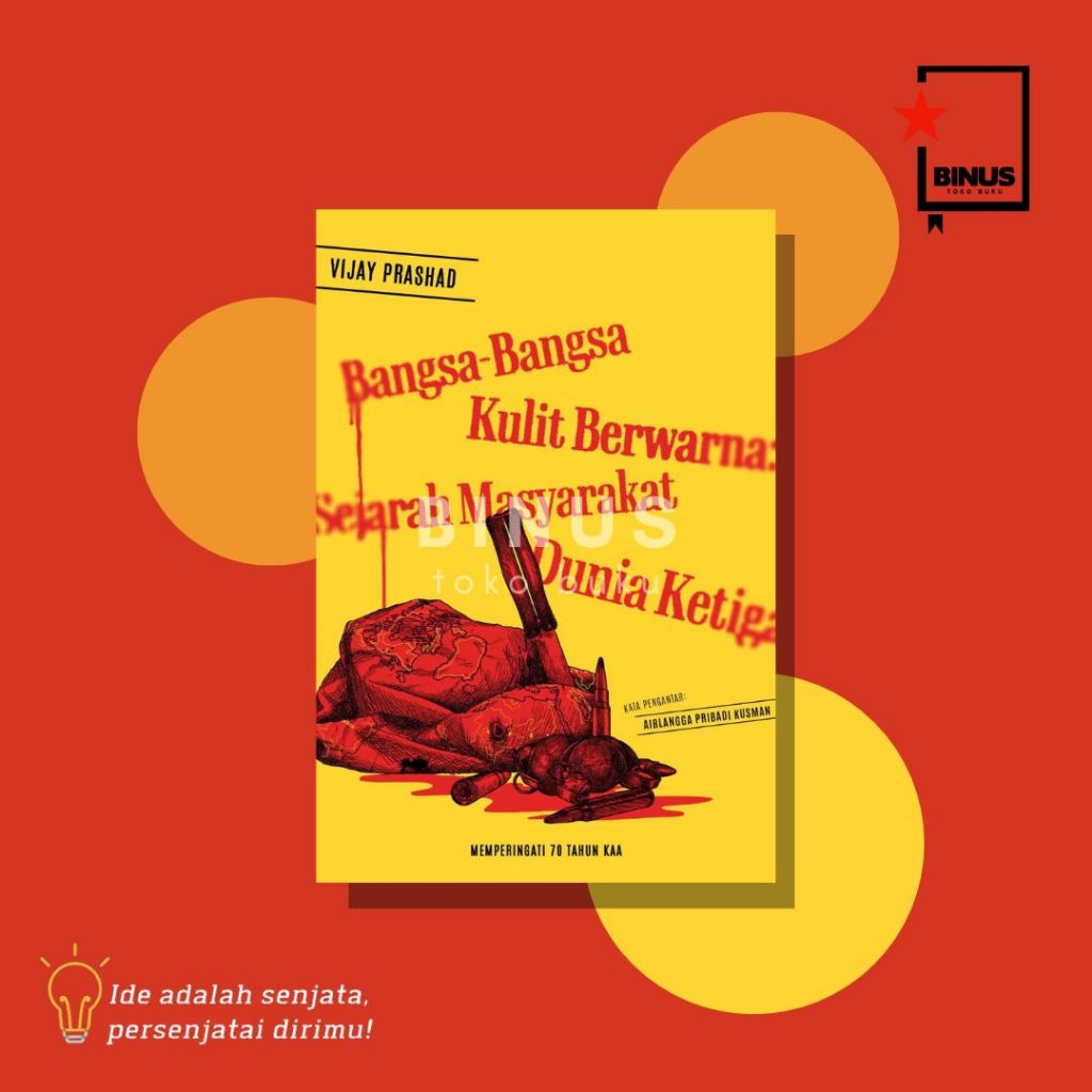 [TOKO BUKU BINUS] BANGSA-BANGSA KULIT BERWARNA - Vijay Prashad - GDN PRESS