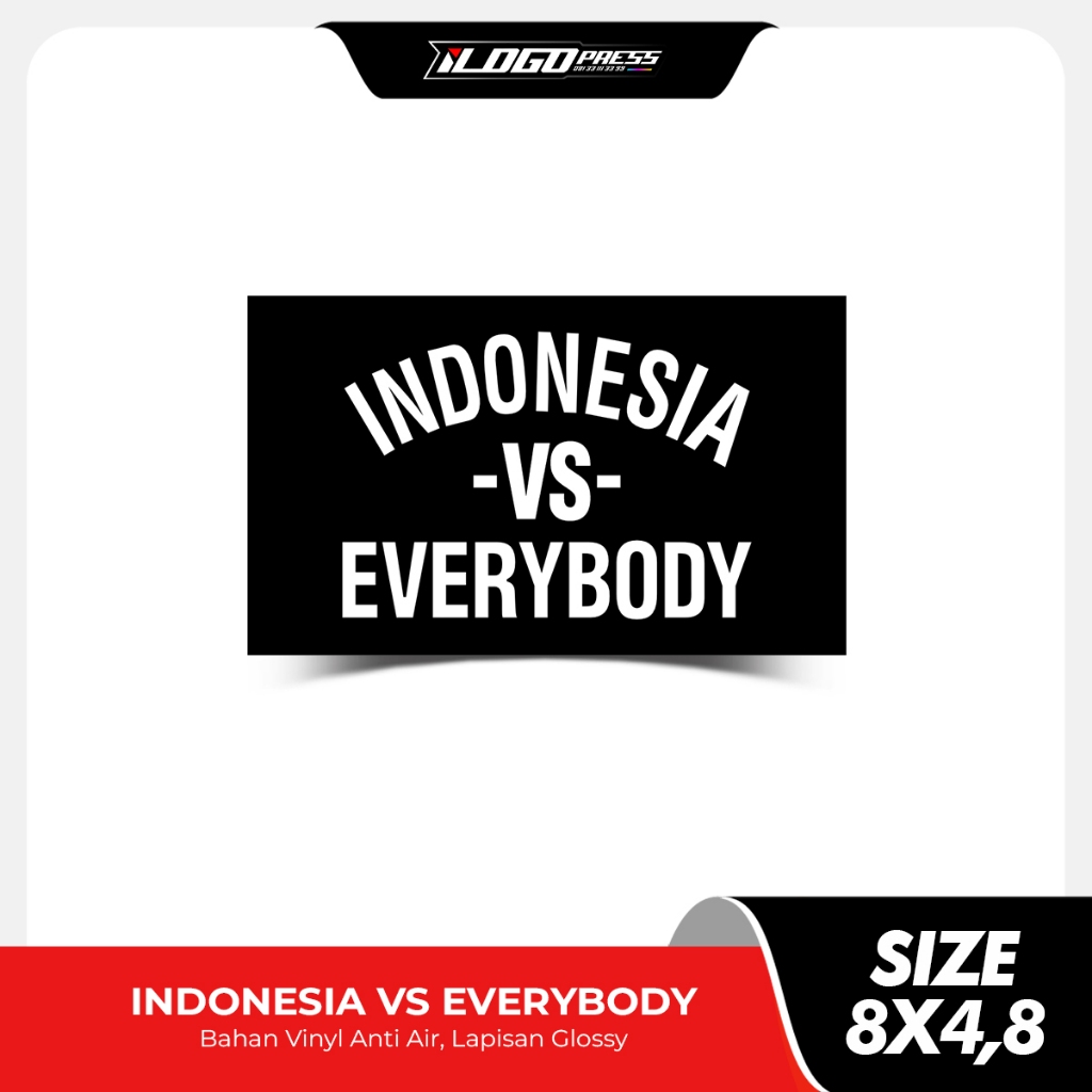 

INDONESIA VS EVERYBODY - Stiker Distro Clothing Brand Bahan Vinyl Premium Anti Air Glossy