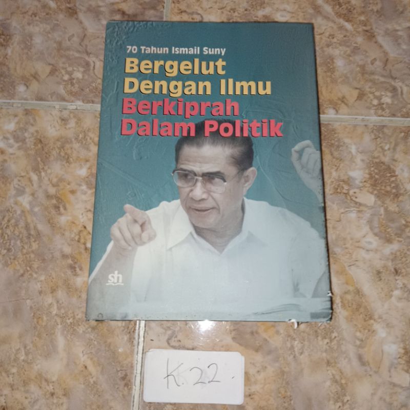 Buku 70 tahun Ismail Suny Bergelut dengan Ilmu berkiprah dalam politik