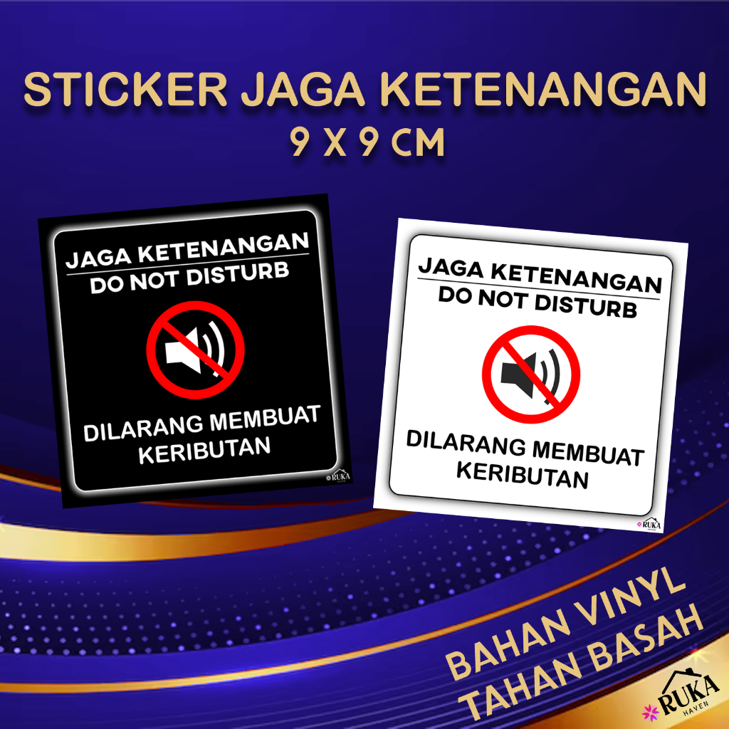 

❇️ Sticker Jaga Ketenangan Dilarang Membuat Keributan 9 x 9 cm Stiker Do Not Disturb Ruka Haven Bahan Vinyl Doff Tahan Basah Warna Putih Hitam