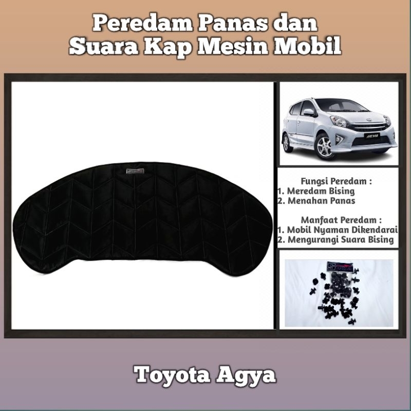 Sigma Peredam Panas Kap Mesin Mobil Toyota Agya Thn 2013 2014 2015 2016 2017 2018 209 2020 2021