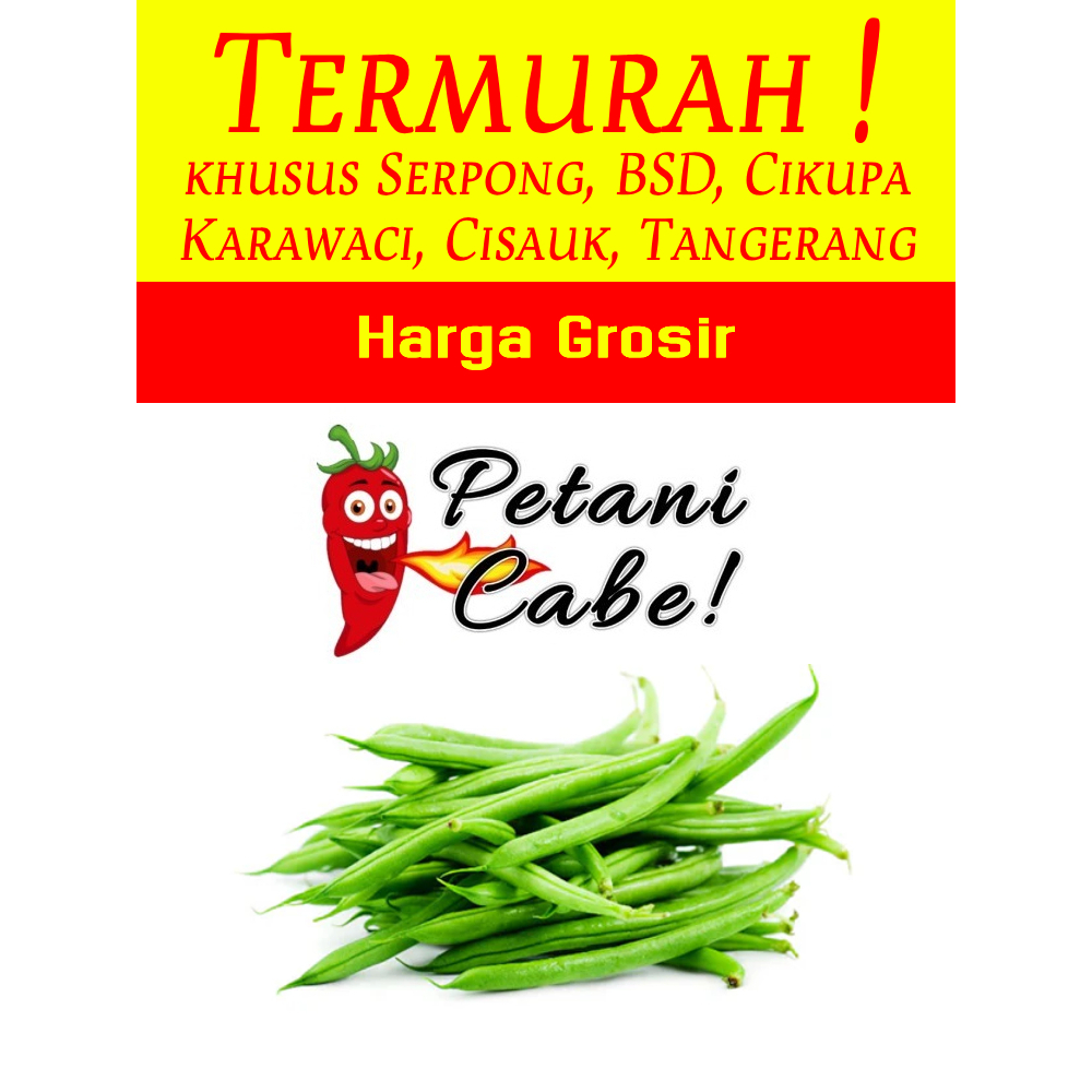

Buncis 1 kg Harga Grosir (Petani Cabe Serpong)