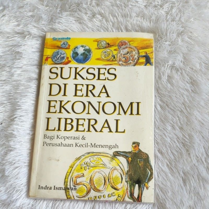 SUKSES DI ERA EKONOMI LIBERAL bagi koperasi & perusahaan kecil-menengah original