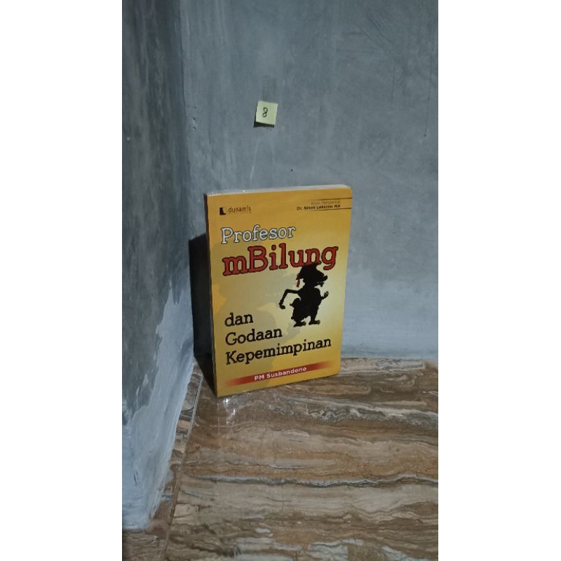 PROFESOR MBILUNG DANG GODAAN KEPEMIMPINAN By pm susbandonoDunamis  2015/226hal