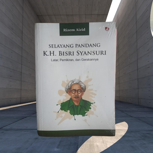 Buku Selayang Pandang KH Bisri Syansuri - Rizem Aizid - Diva Press Musibook Original