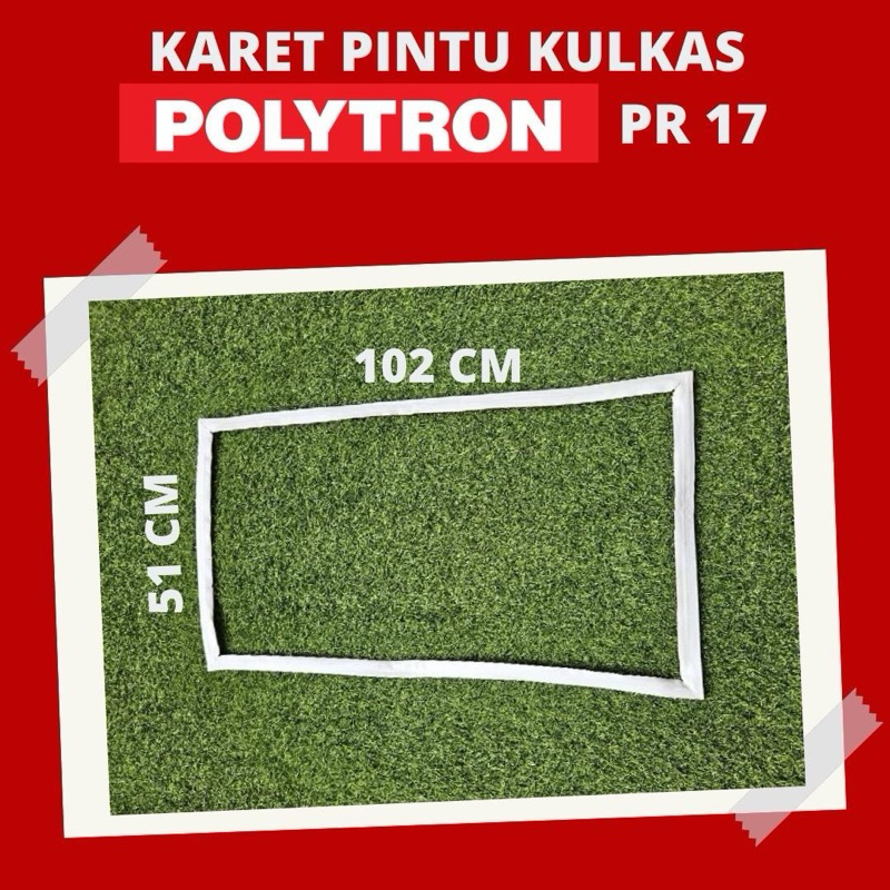 KARET PINTU KULKAS POLYTRON PR 17 ORIGINAL (102X51CM) - Karet Kulkas Polytron Pr 17 - Seal Pintu Kul