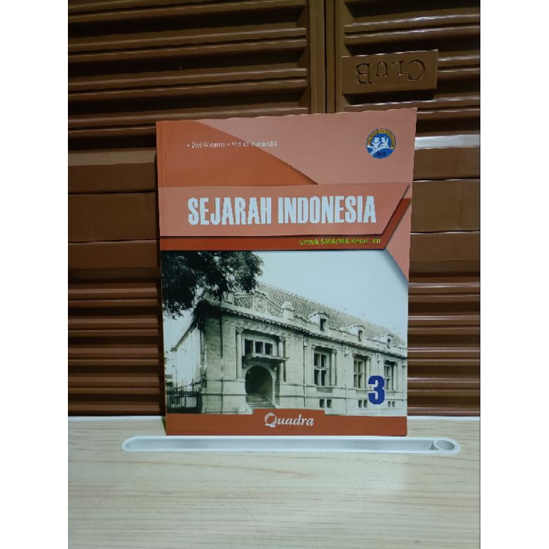 Buku Original - Sejarah Indonesia SMA 3 kurikulum 2013 Quadra
