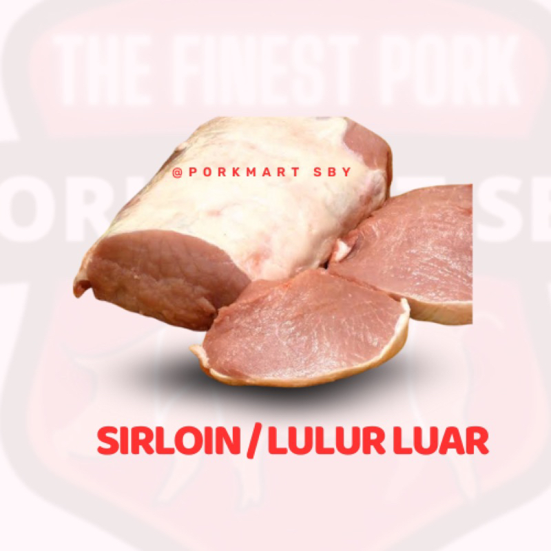 

Sirloin / Lulur Luar Daging Babi ~ Organic Fresh Pork