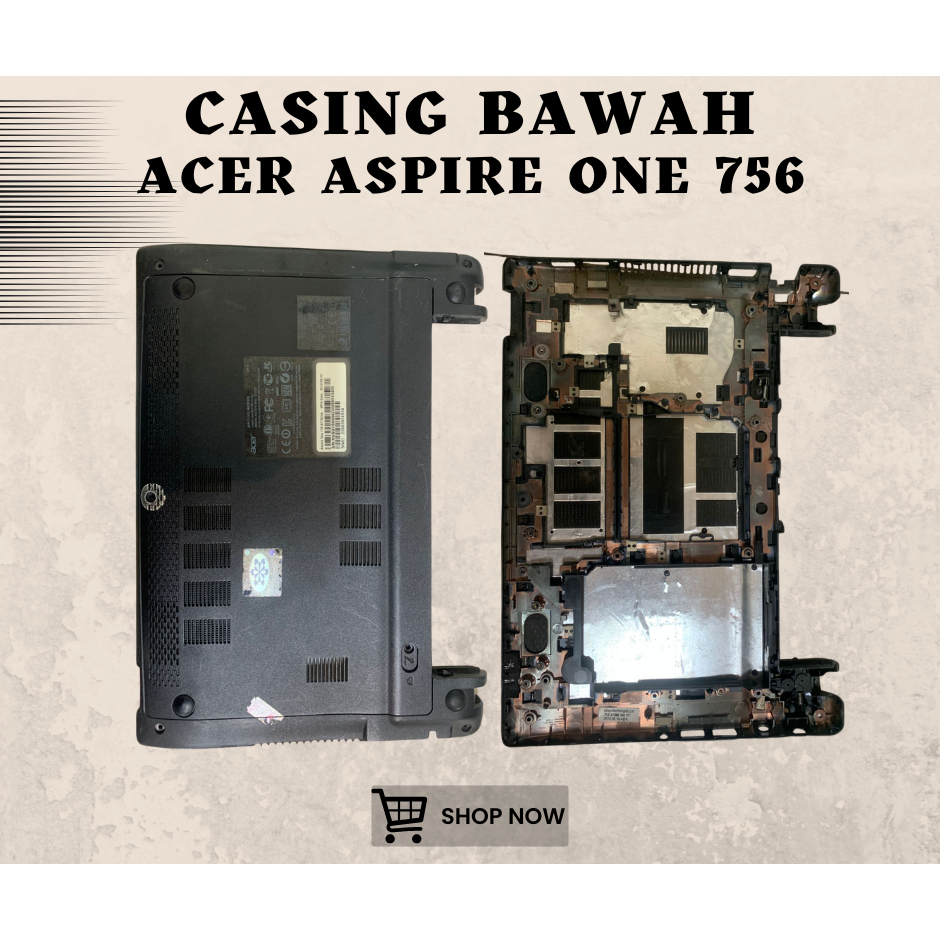 CASING BAWAH BOTTOM CASE ACER ASPIRE ONE 756 SECOND