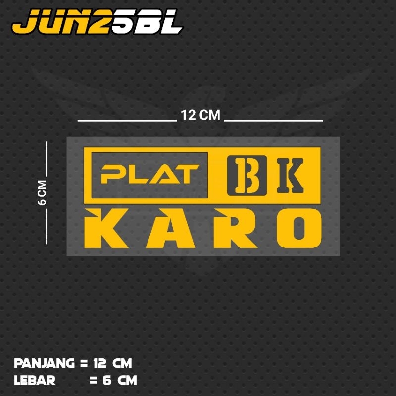 STIKER CUTTING TULISAN PLAT BK KARO / JUN25BL SUT
