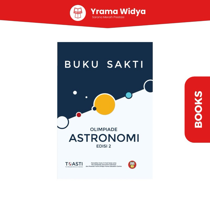 Buku Sakti Olimpiade Astronomi Edisi 2 - Toasti (Tim Olimpiade Astronomi Indonesia)