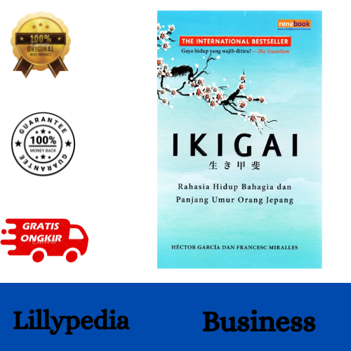 Ikigai : Rahasia Hidup Bahagia dan Panjang Umur Orang Jepang