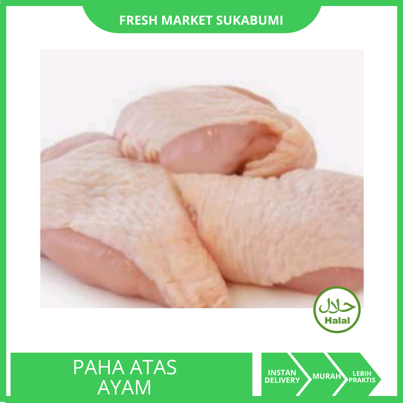 

[SUKABUMI] Paha Ayam Atas Berat 1 kg