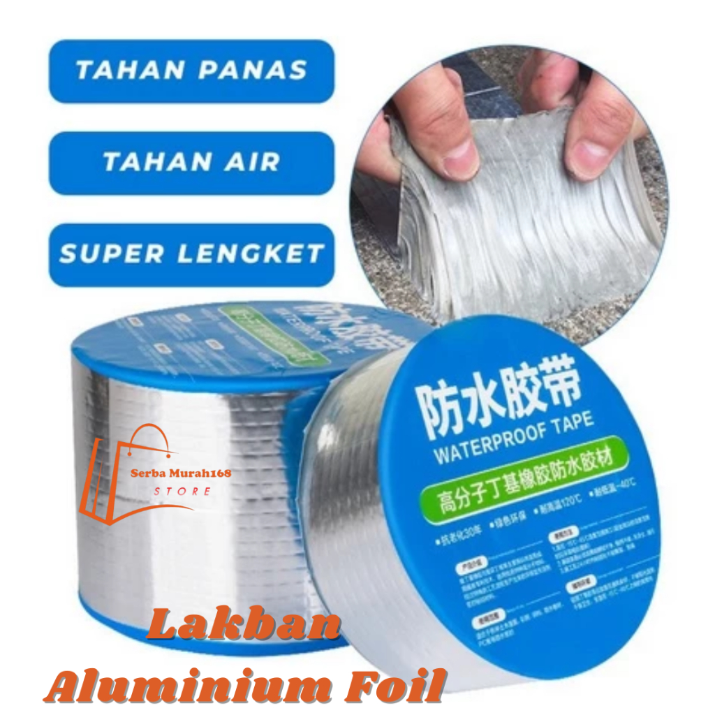 

SB168 Lakban Aluminium Foil Super Waterproof Tape / Lakban Anti Bocor Lem Anti Air Tambal