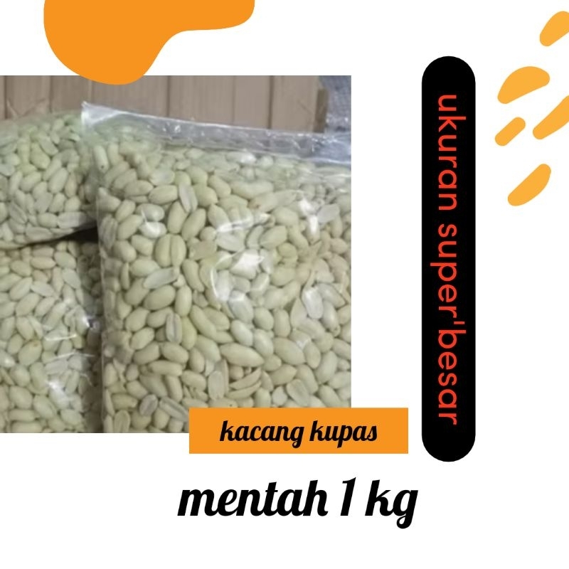 

kacang kupas mentah,super 1 kg best seller