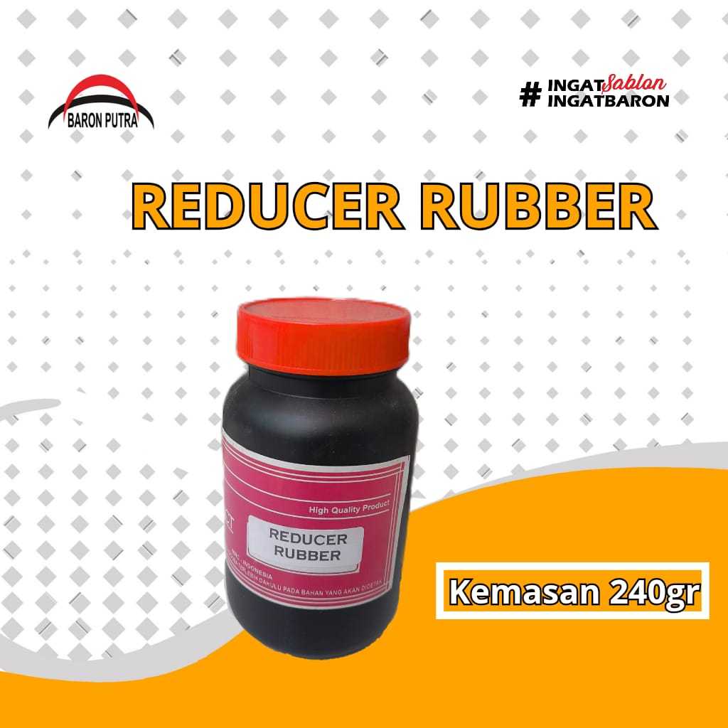 

REDUCER RUBBER 240GR