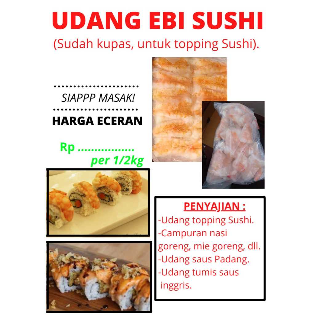 

Udang Sushi Ebi / Nobshi belah tengah, Rp 26.500 per 1/2kg