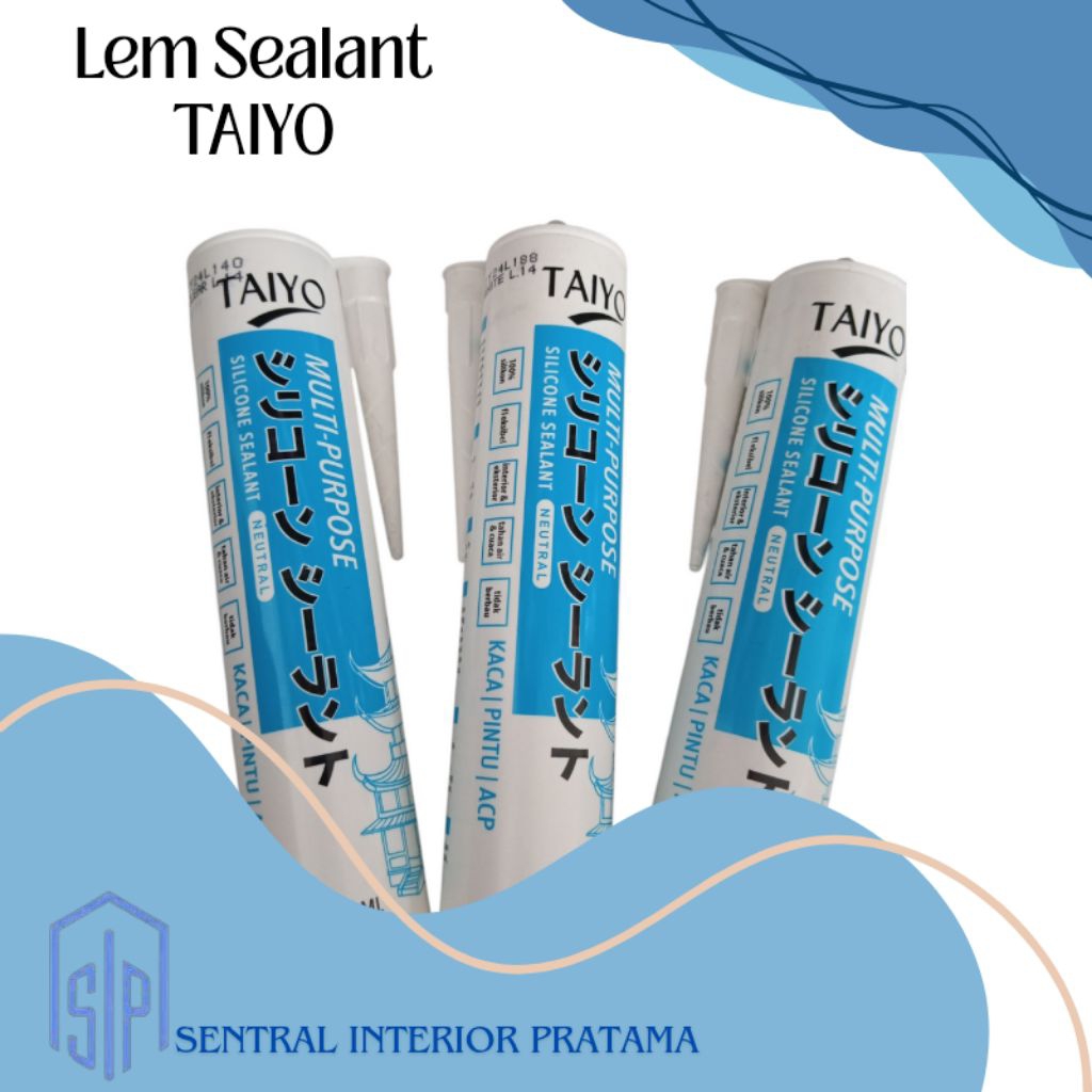 LEM SEALANT TAIYO 300ML // LEM SILIKON UNTUK KACA ALUMINIUM KERAMIK DLL