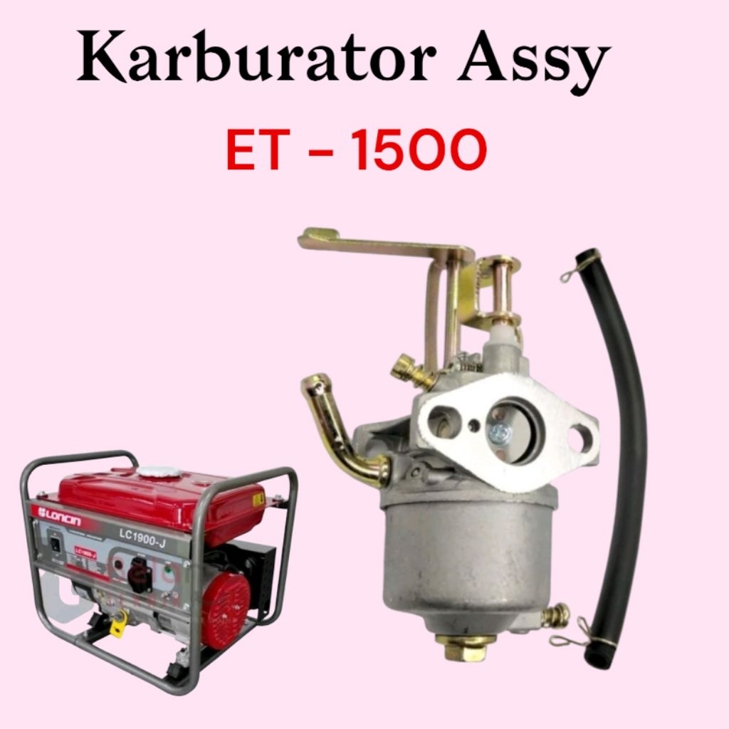 Karburator Assy ET-1500 / Carburator Mesin Genset 4tak mesin Bensin / ET 1500
