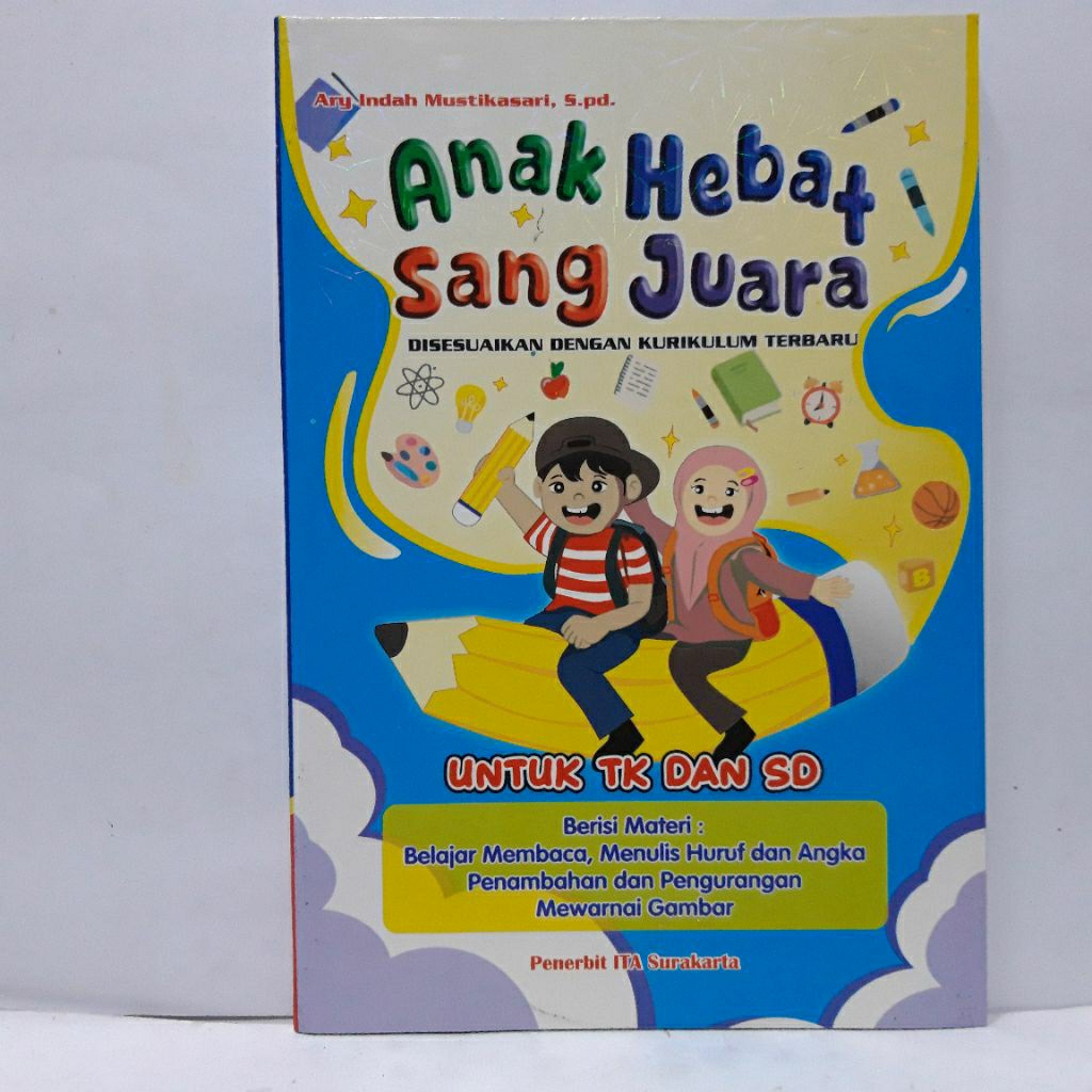 Anak Hebat Sang Juara untuk TK dan SD Pemula - ITA