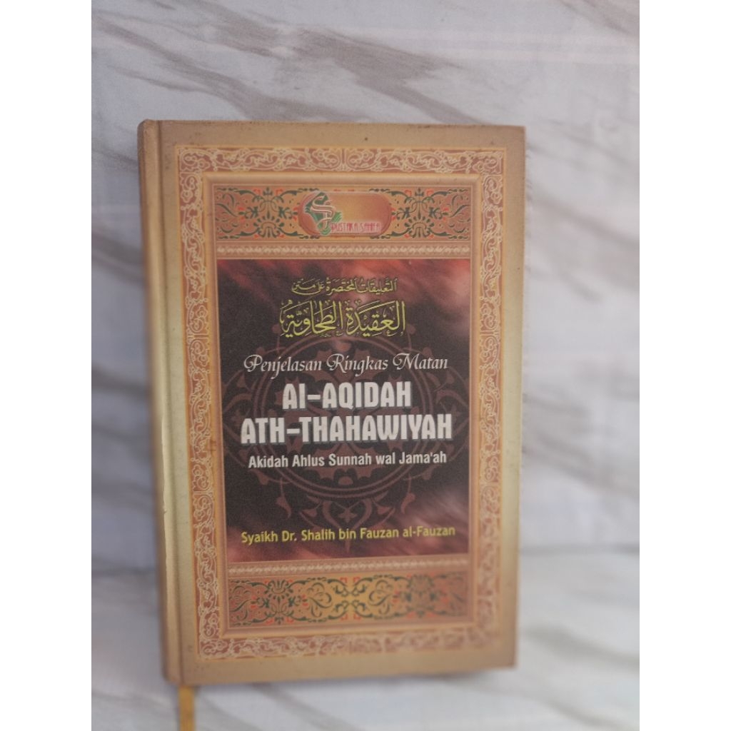 PENJELASAN RINGKAS MATAN AL-AQIDAH ATH-THAHAWIYAH by Syaikh dr. shalih bin fauzan al-fauzan