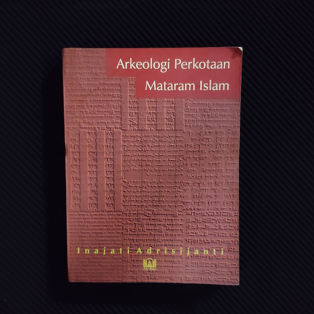 Buku Langka Original • Arkeologi Perkotaan Mataram Islam / INAJATI ADRISIJANTI